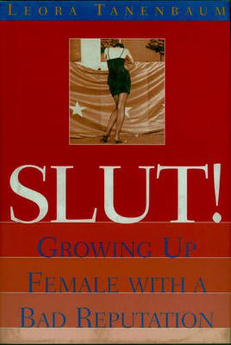 Cover image for Slut: Growing Up Female with a Bad Reputation