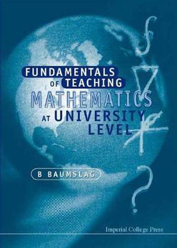 Cover image for Fundamentals Of Teaching Mathematics At University Level