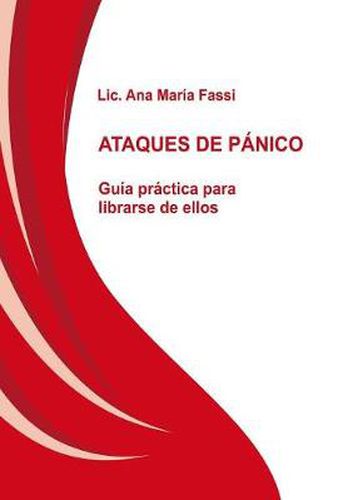 Cover image for ATAQUES DE PANICO Guia practica para librarse de ellos