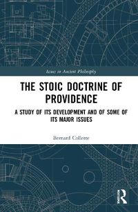 Cover image for The Stoic Doctrine of Providence: A Study of its Development and of Some of its Major Issues