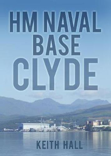 Cover image for HM Naval Base Clyde