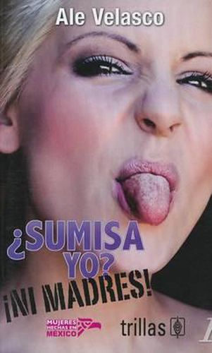 Cover image for Sumisa Yo? Ni Madres!