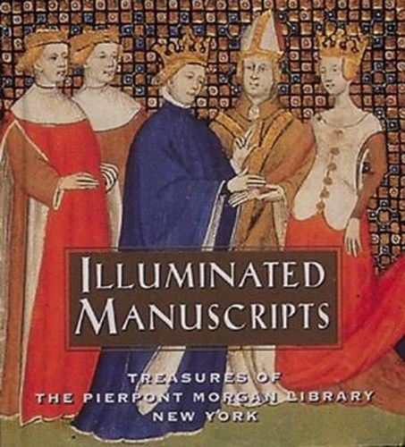 Illuminated Manuscripts: Treasures of the Pierpont Morgan Library