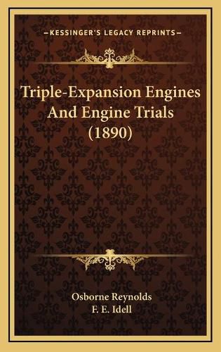 Triple-Expansion Engines and Engine Trials (1890) Triple-Expansion Engines and Engine Trials (1890)