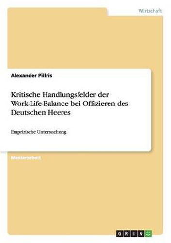 Cover image for Kritische Handlungsfelder der Work-Life-Balance bei Offizieren des Deutschen Heeres: Emprirische Untersuchung