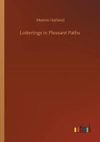 Cover image for Loiterings in Pleasant Paths