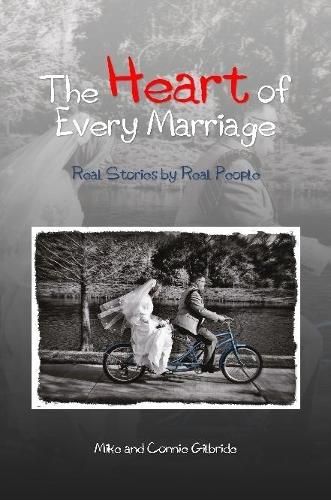 Cover image for The Heart of Every Marriage - Real Stories by Real People