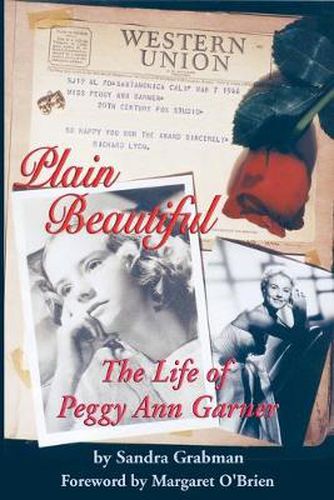 Plain Beautiful: The Life of Peggy Ann Garner