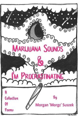 Cover image for Marijuana Sounds & I'm Procrastinating