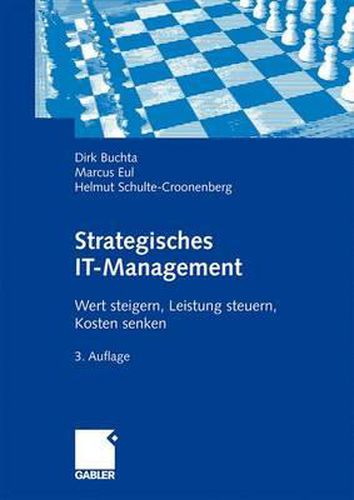 Cover image for Strategisches IT-Management: Wert steigern, Leistung steuern, Kosten senken.