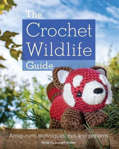 The Crochet Wildlife Guide