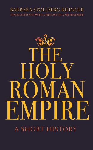 Cover image for The Holy Roman Empire: A Short History