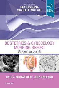 Cover image for Obstetrics & Gynecology Morning Report: Beyond the Pearls