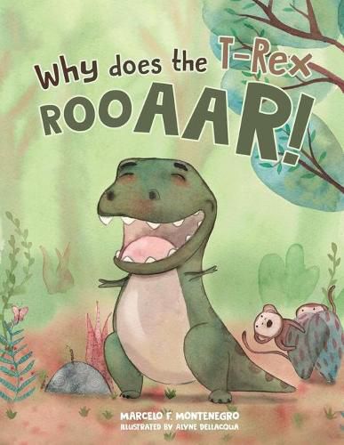 Cover image for Why does the T-Rex Rooaar!