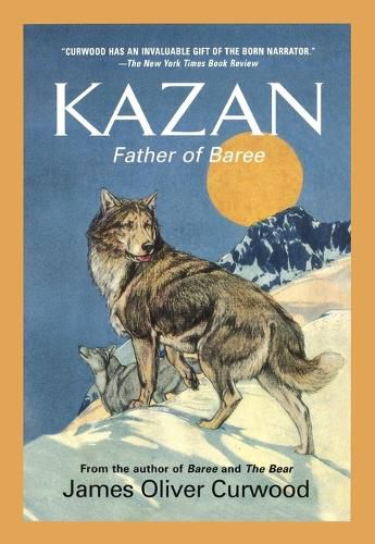 Cover image for Kazan: Father of Baree