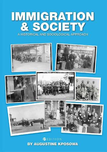 Cover image for Immigration and Society: A Historical and Sociological Approach