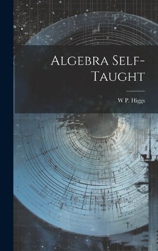 Cover image for Algebra Self-Taught