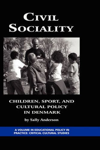 Civil Sociality: Children, Sport, and Cultural Policy in Denmark