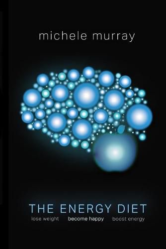 Cover image for The Energy Diet: Boost Your Energy, Become Happy, Lose Weight