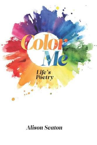 Cover image for Color Me, Life's Poetry