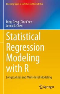 Cover image for Statistical Regression Modeling with R: Longitudinal and Multi-level Modeling