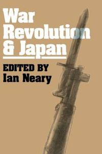 Cover image for War, Revolution and Japan