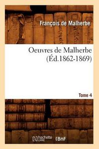 Cover image for Oeuvres de Malherbe. Tome 4 (Ed.1862-1869)