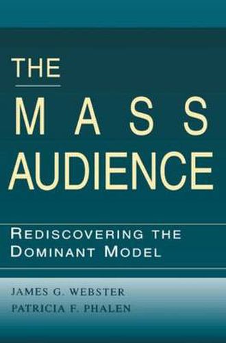 Cover image for The Mass Audience: Rediscovering the Dominant Model