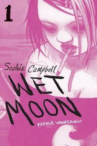 Cover image for Wet Moon Book 1: Feeble Wanderings (New Edition)