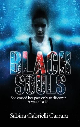 Cover image for Black Souls: She erased her past only to discover it was all a lie.