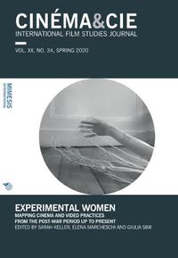 Cover image for Experimental Women: Mapping Cinema and Video Practices from the Post-War Period up to Present