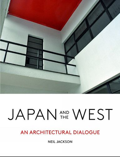 Cover image for Japan and the West: An Architectural Dialogue