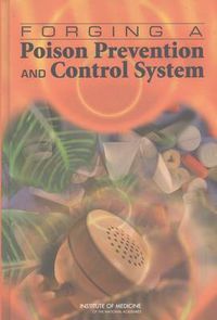 Cover image for Forging a Poison Prevention and Control System