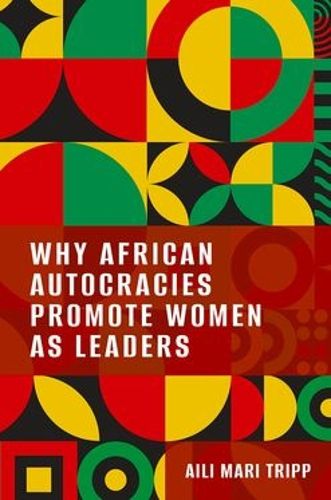 Cover image for Why African Autocracies Promote Women as Leaders