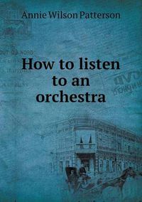 Cover image for How to Listen to an Orchestra