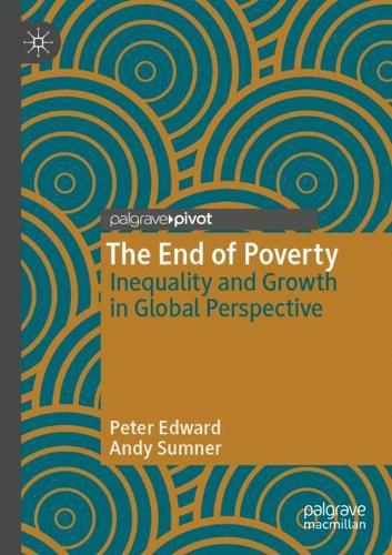 Cover image for The End of Poverty: Inequality and Growth in Global Perspective