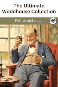 Cover image for The Ultimate Wodehouse Collection