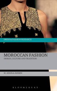 Cover image for Moroccan Fashion: Design, Culture and Tradition