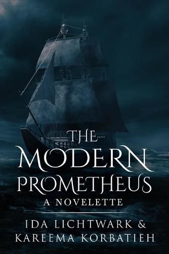 Cover image for The Modern Prometheus: A Novelette