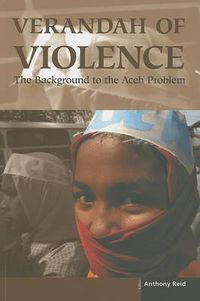 Cover image for Verandah of Violence: The Background to the Aceh Problem