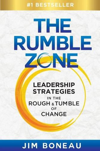 Cover image for The Rumble Zone: Leadership Strategies in the Rough & Tumble of Change