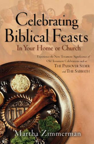 Cover image for Celebrating Biblical Feasts - In Your Home or Church