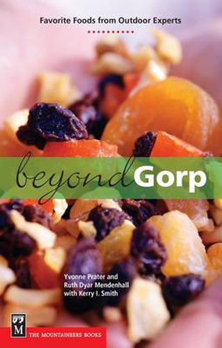 Beyond Gorp: Favourite Foods from Outdoor Experts