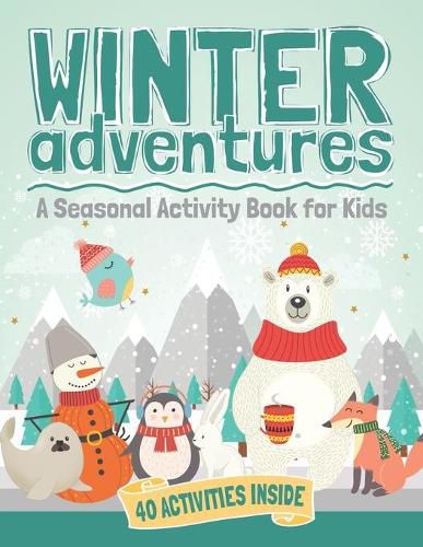 Cover image for Winter Adventures: A Seasonal Activity Book for Kids