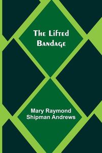 Cover image for The Lifted Bandage