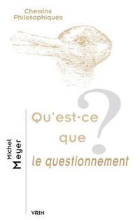 Cover image for Qu'est-Ce Que Le Questionnement?