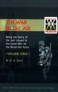 Cover image for War in the Air. Being the Story of the Part Played in the Great War by the Royal Air Force