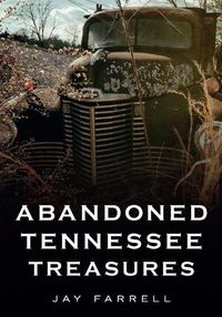 Cover image for Abandoned Tennessee Treasures