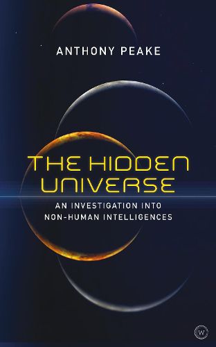 The Hidden Universe: An Investigation into Non-Human Intelligences