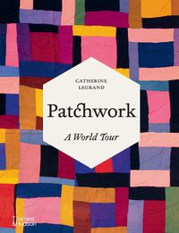 Cover image for Patchwork: A World Tour